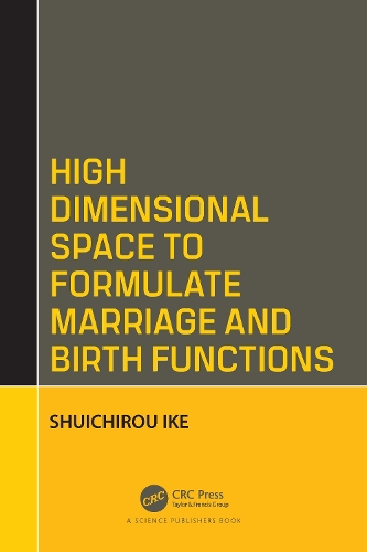 High Dimensional Space to Formulate Marriage and Birth Functions.