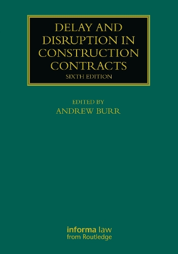 Delay and Disruption in Construction Contracts. 6th edition