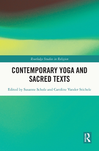 Contemporary Yoga and Sacred Texts.