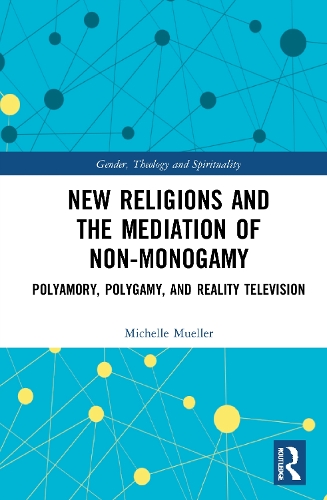 New Religions and the Mediation of Non-Monogamy
