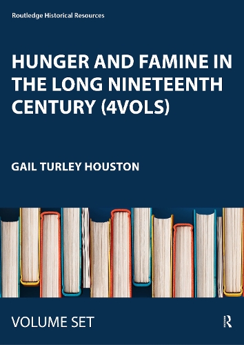 Hunger and Famine in the Long Nineteenth Century.