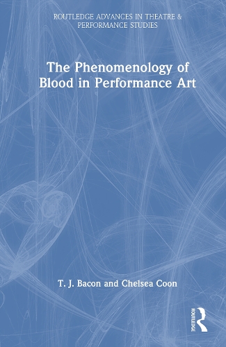 The Phenomenology of Blood in Performance Art.
