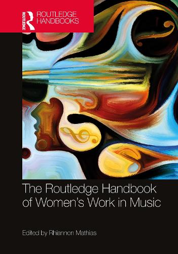 The Routledge Handbook of Women's Work in Music.