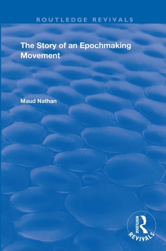 The Story of an Epoch Making Movement.