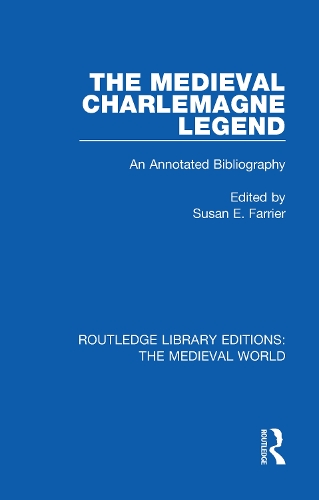 The Medieval Charlemagne Legend: An Annotated Bibliography.