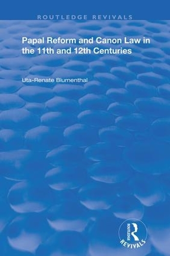 Papal Reform and Canon Law in the 11th and 12th Centuries.