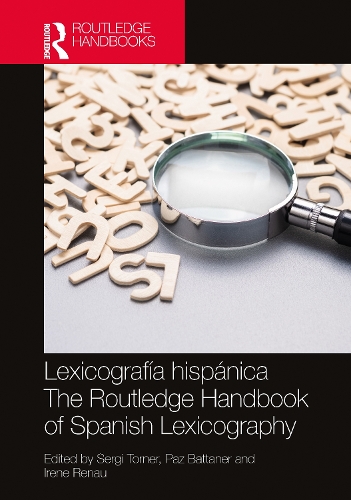 Lexicografia hispanica / The Routledge Handbook of Spanish Lexicography.