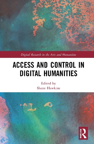 Access and Control in Digital Humanities.