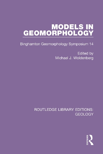 Models in Geomorphology: Binghamton Geomorphology Symposium 14.