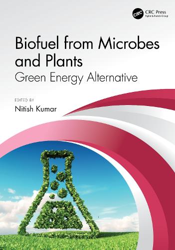 Biofuel from Microbes and Plants: Green Energy Alternative.