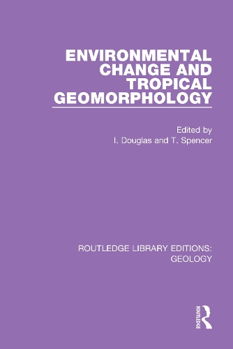 Environmental Change and Tropical Geomorphology.