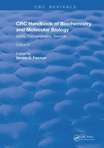 Handbook of Biochemistry and Molecular Biology: Lipids Carbohydrates, Steroids. 3rd edition