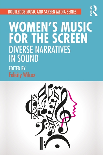 Women's Music for the Screen: Diverse Narratives in Sound.
