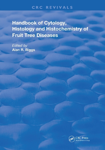 Cytology, Histology and Histochemistry of Fruit Tree Diseases.