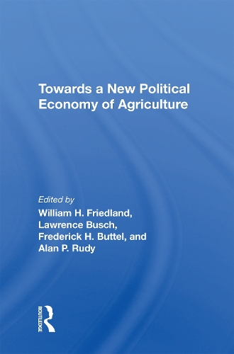 Towards A New Political Economy Of Agriculture.