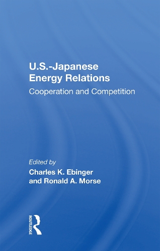 U.S.-Japanese Energy Relations: Cooperation And Competition.