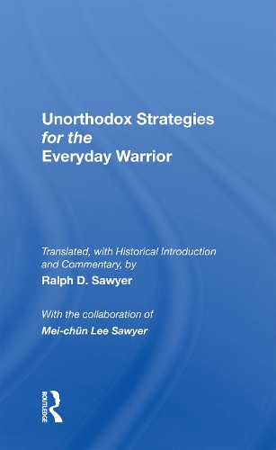 Unorthodox Strategies For The Everyday Warrior: Ancient Wisdom For The Modern Competitor.