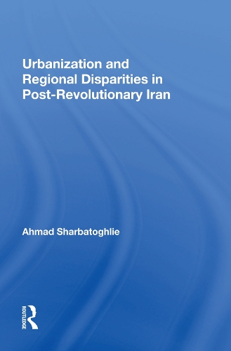 Urbanization And Regional Disparities In Post-revolutionary Iran.