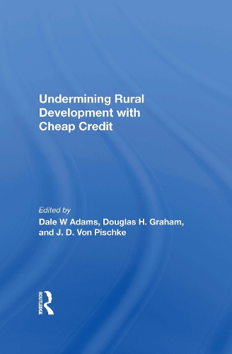 Undermining Rural Development With Cheap Credit.