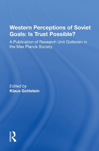 Western Perceptions Of Soviet Goals: Is Trust Possible?.