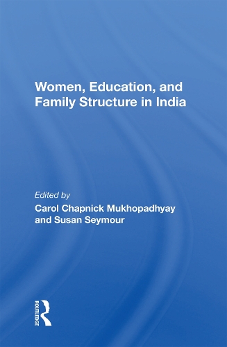 Women, Education, And Family Structure In India.