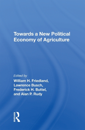 Towards A New Political Economy Of Agriculture.