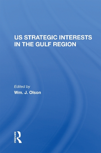 U.S. Strategic Interests In The Gulf Region.
