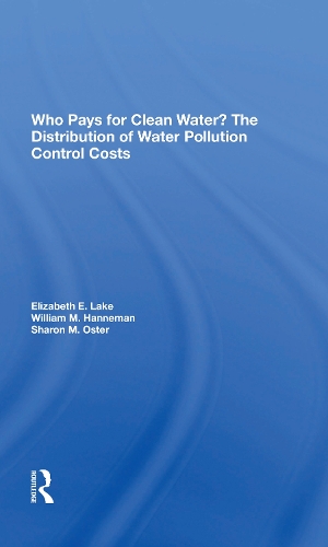 Who Pays For Clean Water?: The Distribution Of Water Pollution Control Costs.