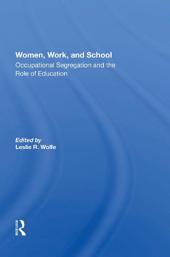 Women, Work, And School: Occupational Segregation And The Role Of Education.