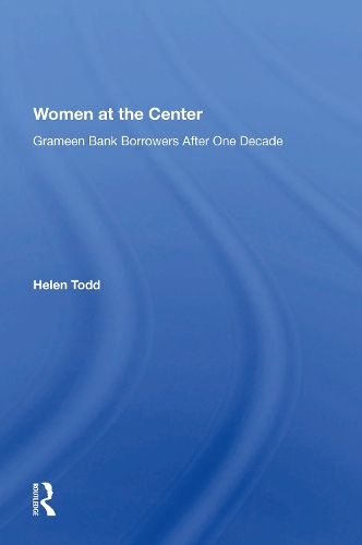 Women At The Center: Grameen Bank Borrowers After One Decade.