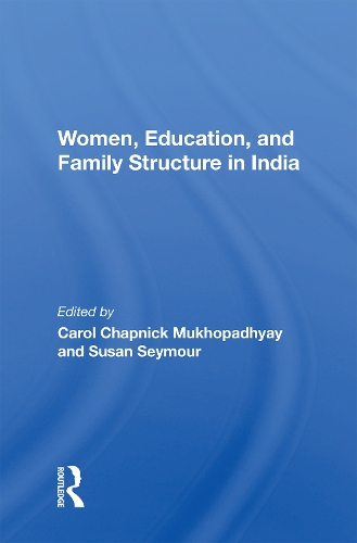 Women, Education, And Family Structure In India.