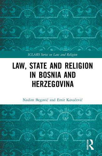 Law, State and Religion in Bosnia and Herzegovina.