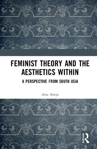 Feminist Theory and the Aesthetics Within
