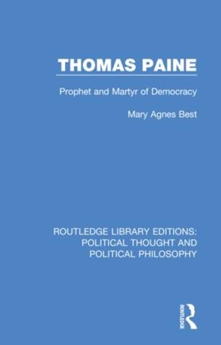 Thomas Paine: Prophet and Martyr of Democracy.