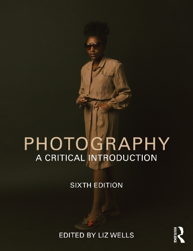 Photography: A Critical Introduction. 6th edition