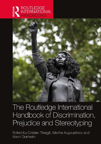 The Routledge International Handbook of Discrimination, Prejudice and Stereotyping.