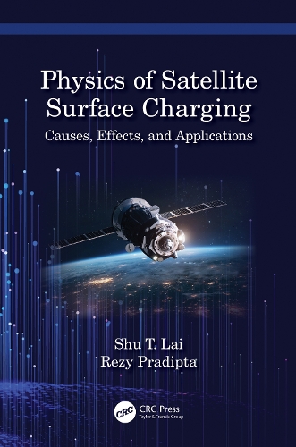Physics of Satellite Surface Charging: Causes, Effects, and Applications.