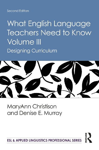 What English Language Teachers Need to Know. Volume III