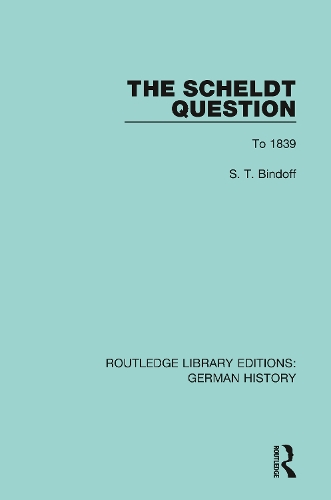 The Scheldt Question: To 1839.