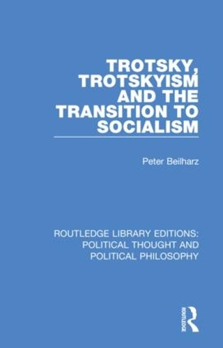 Trotsky, Trotskyism and the Transition to Socialism.