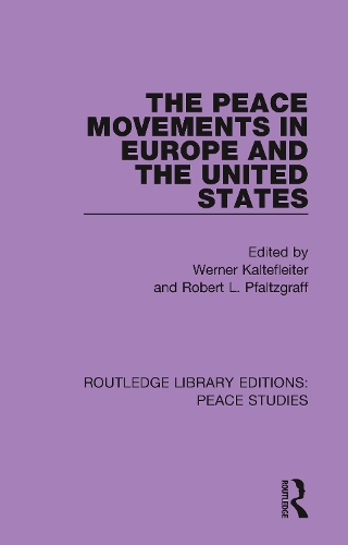The Peace Movements in Europe and the United States.