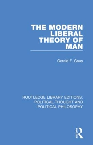 The Modern Liberal Theory of Man.