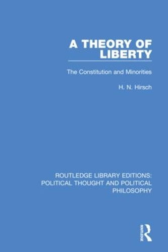 A Theory of Liberty: The Constitution and Minorities.