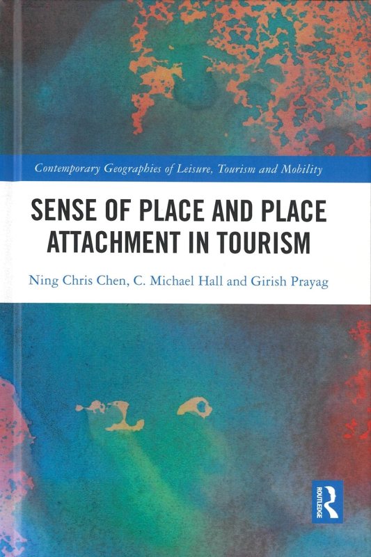 Sense of Place and Place Attachment in Tourism.