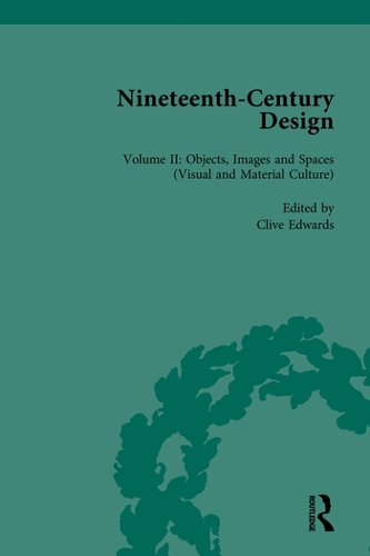 Nineteenth-Century Design: Objects, Images and Spaces (Visual and Material Culture).