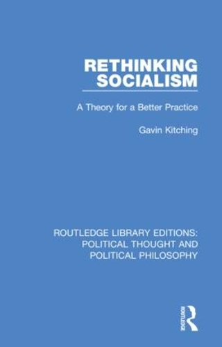 Rethinking Socialism: A Theory for a Better Practice.