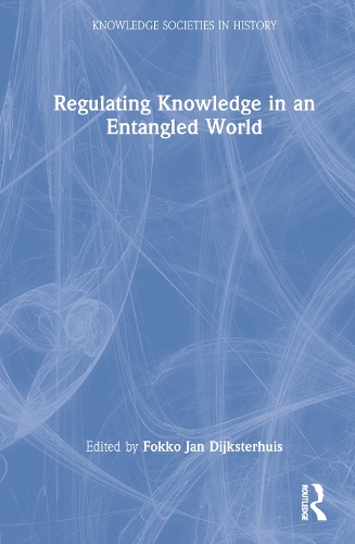 Regulating Knowledge in an Entangled World.