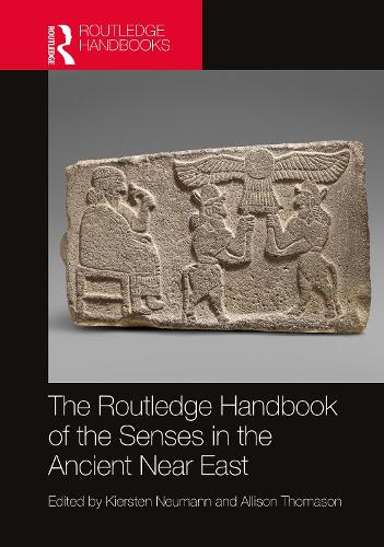 The Routledge Handbook of the Senses in the Ancient Near East.
