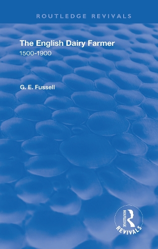 The English Dairy Farmer: 1500-1900.