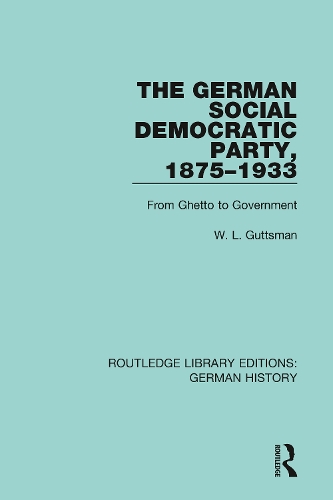 The German Social Democratic Party, 1875-1933: From Ghetto to Government.